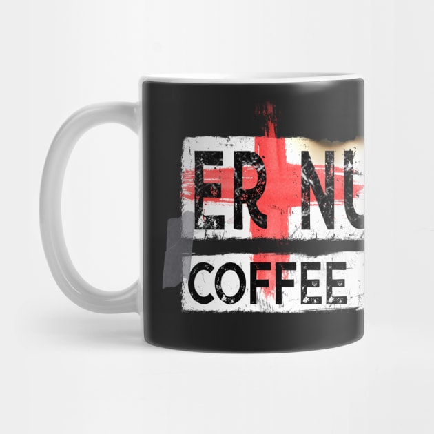 Funny ER Nurse Coffee Break by norules